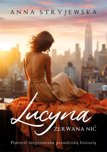 Lucyna. Zerwana nić, Anna Stryjewska