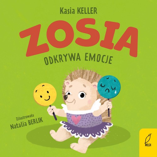 Zosia odkrywa emocje. Jeżyk Franek, Kasia Keller