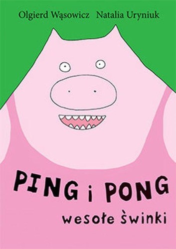 Ping i Pong. Wesołe świnki, Olgierd Wąsowicz