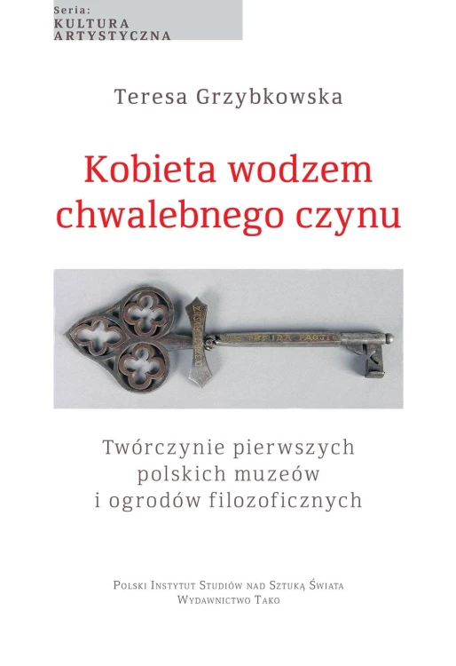 Kobieta wodzem chwalebnego czynu. Twórczynie...
