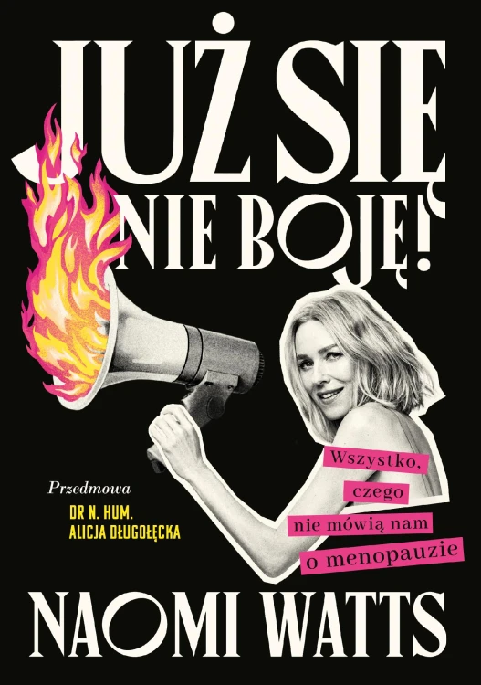 Już się nie boję! Wszystko, czego nie mówią...