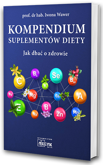 Kompendium suplementów diety Jak dbać o zdrowie?