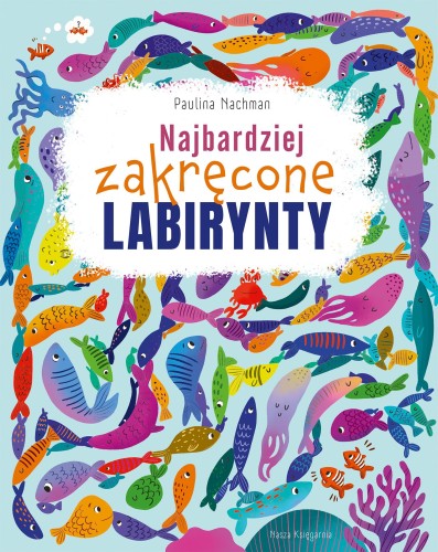 Najbardziej zakręcone labirynty. Labirynty i...