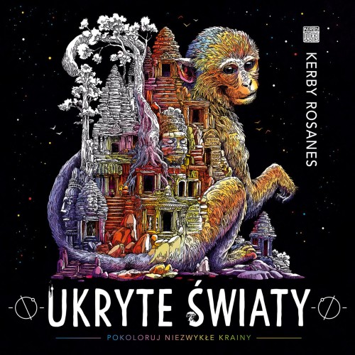 Ukryte światy. Pokoloruj niezwykłe krainy wyd....