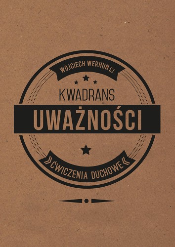 Kwadrans uważności. Ćwiczenia duchowe wyd. 2
