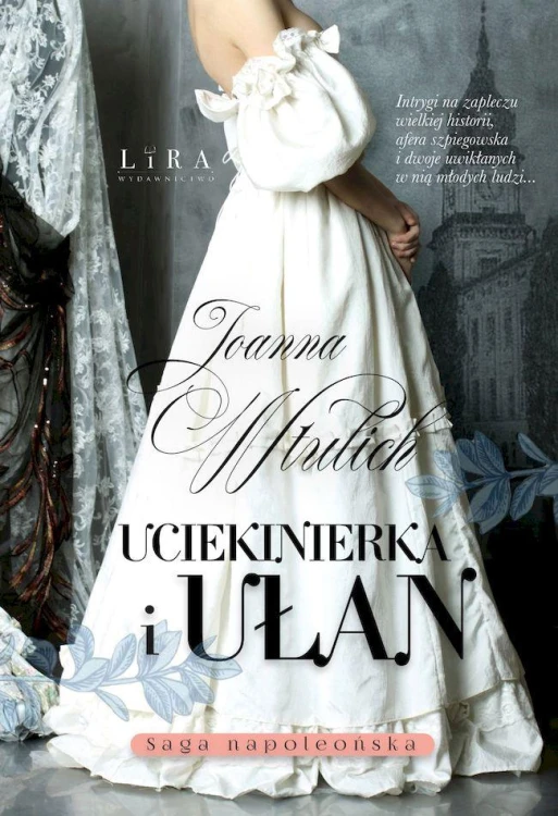 Uciekinierka i ułan, Joanna Wtulich