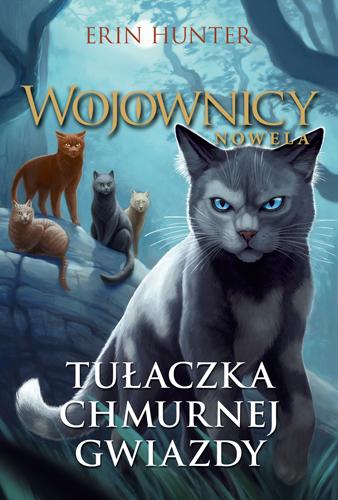 Tułaczka Chmurnej Gwiazdy. Wojownicy. Nowela...
