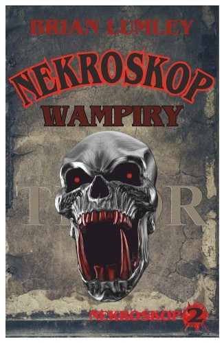 Wampiry! Nekroskop. Tom 2 wyd. 3, Brian Lumley