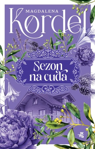 Sezon na cuda. Uroczysko. Tom 2, Magdalena Kordel