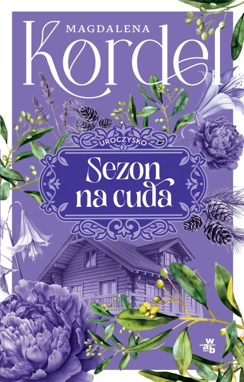 Sezon na cuda. Uroczysko. Tom 2, Magdalena Kordel