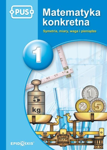 PUS Matematyka konkretna symetria miary waga i...