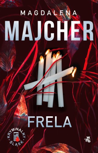 Frela. Kryminalny Śląsk, Magdalena Majcher