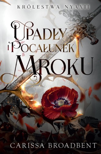 Upadły i pocałunek mroku, Carissa Broadbent
