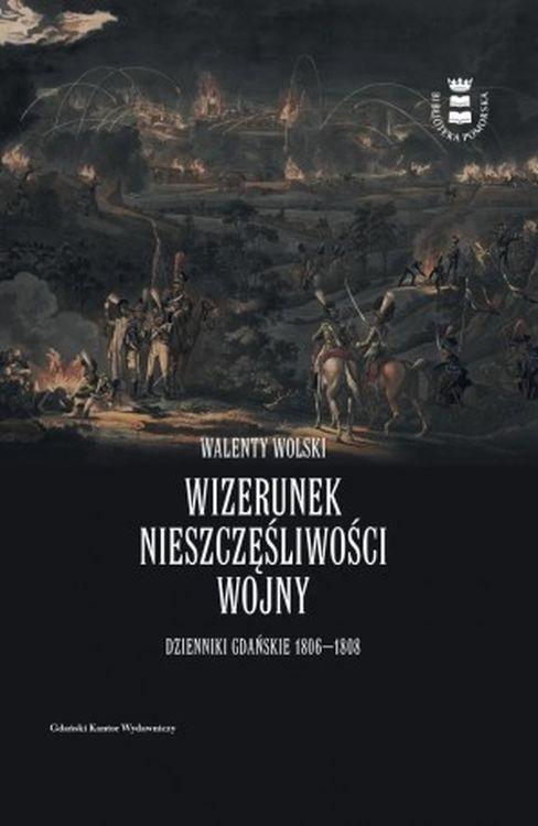 Wizerunek nieszczęśliwej wojny. Dzienniki...