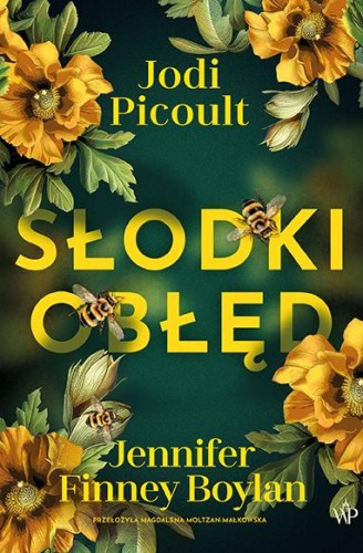 Słodki obłęd, Jodi Picoult,Jennifer Finney Boylan