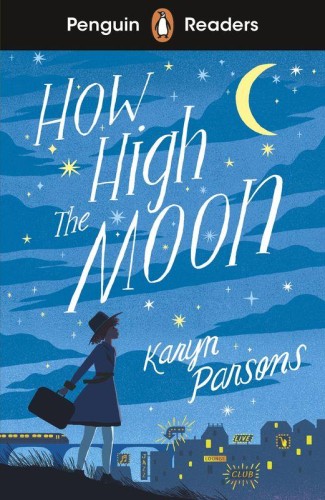 How High The Moon. Penguin Readers Level 4...