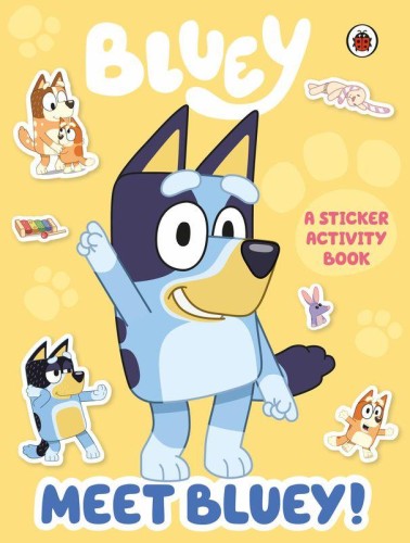 Bluey. Meet Bluey! Sticker Activity Book wer....