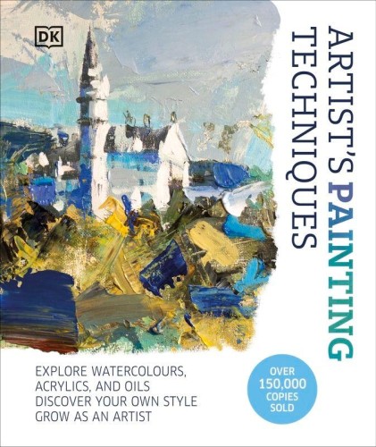 Artist's Painting Techniques. Explore...