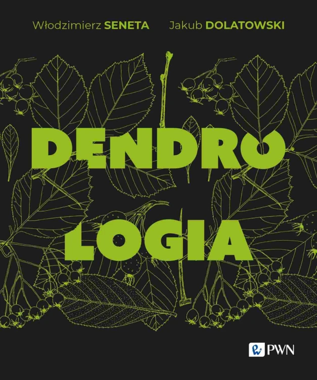 Dendrologia, Włodzimierz Seneta,Jakub Dolatowski