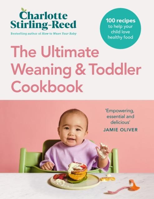 The Ultimate Weaning and Toddler Cookbook wer....