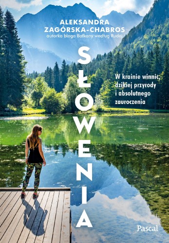 Słowenia. W krainie winnic, dzikiej przyrody i...