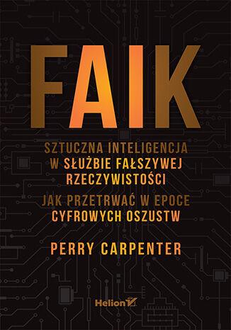 FAIK. Sztuczna inteligencja w służbie...