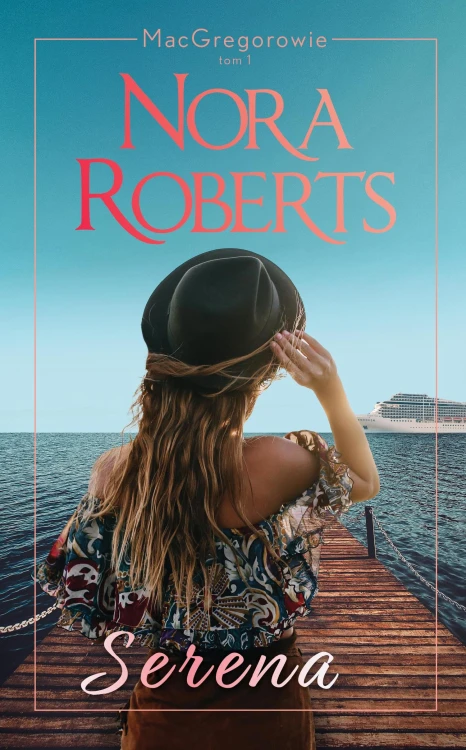Serena. MacGregorowie. Tom 1, Nora Roberts