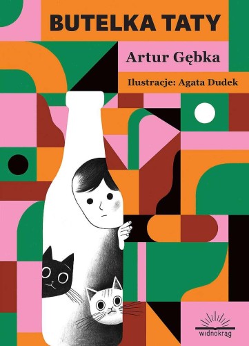 Butelka taty, Artur Gębka,Agata Dudek