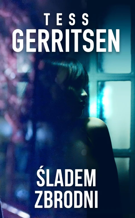 Śladem zbrodni wyd. 2023, Tess Gerritsen