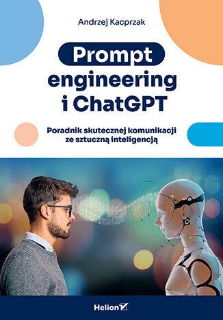 Prompt engineering i ChatGPT. Poradnik...