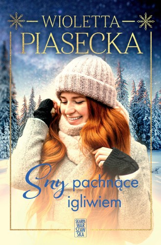 Sny pachnące igliwiem, Wioletta Piasecka