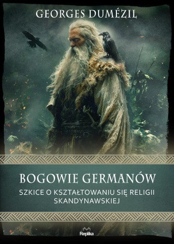 Bogowie Germanów. Szkice o kształtowaniu się...