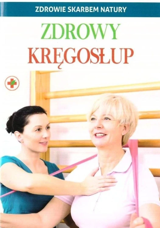 Zdrowy kręgosłup. Zdrowie skarbem natury