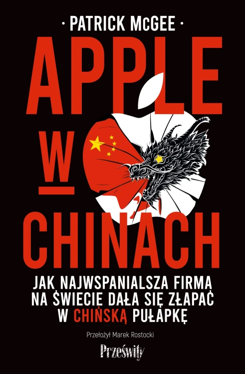 Apple w Chinach. Jak najwspanialsza firma...
