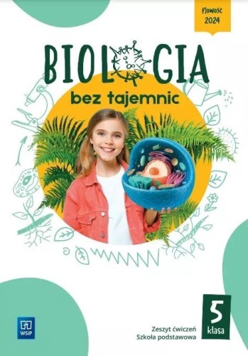 Biologia bez tajemnic zeszyt ćwiczeń klasa 5...