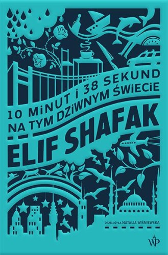 10 minut i 38 sekund wyd. 2025, Elif Shafak
