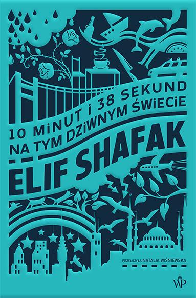 10 minut i 38 sekund wyd. 2025, Elif Shafak
