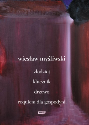 Dramaty. Złodziej, Klucznik, Drzewo, Requiem...
