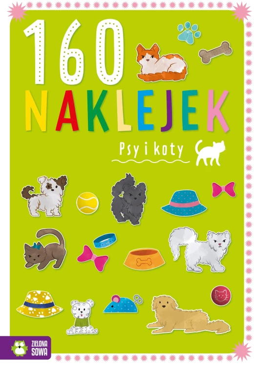 Psy i koty. 160 naklejek, Opracowanie zbiorowe