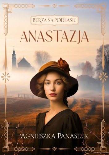 Anastazja. Burza na Podlasiu. Tom 1
