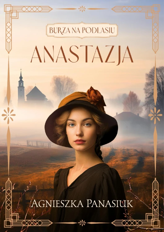 Anastazja. Burza na Podlasiu. Tom 1