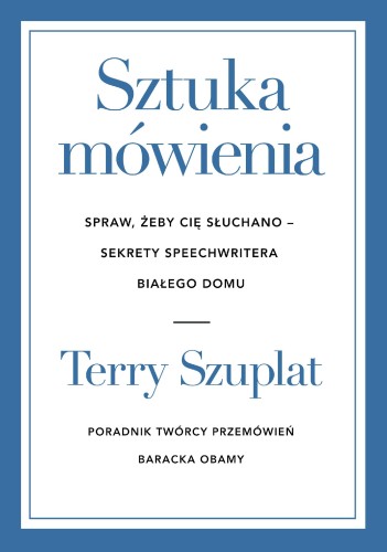 Sztuka mówienia. Spraw, żeby cię słuchano –...