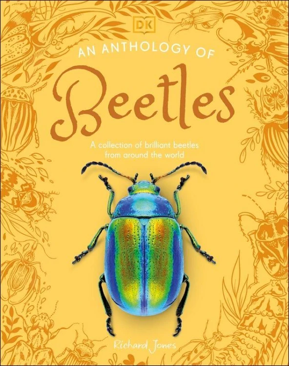 An Anthology of Beetles. A Collection of...