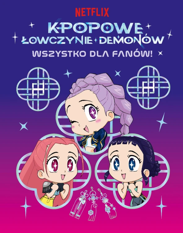 K-popowe łowczynie demonów. Wszystko dla...