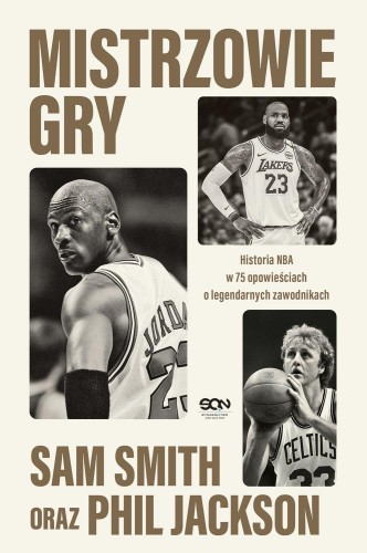 Mistrzowie gry. Historia NBA w 75 opowieściach...