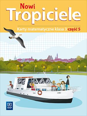 Nowi tropiciele karty matematyczne klasa 3...