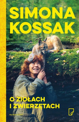 O ziołach i zwierzętach wyd. 2, Simona Kossak