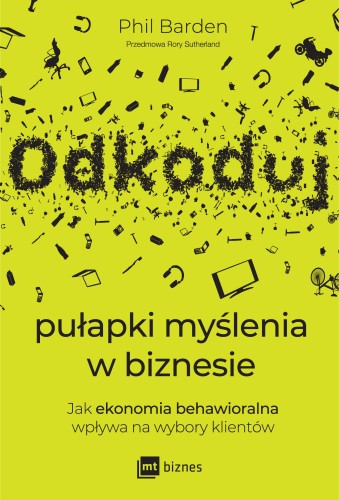Odkoduj pułapki myślenia w biznesie. Jak...