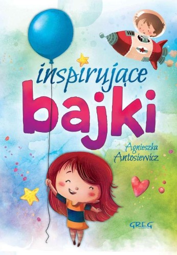 Inspirujące bajki, Agnieszka Antosiewicz