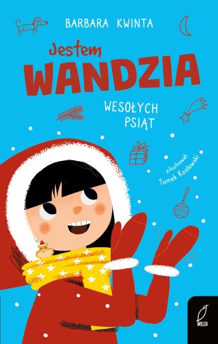 Jestem Wandzia. Wesołych psiąt, Barbara Kwinta